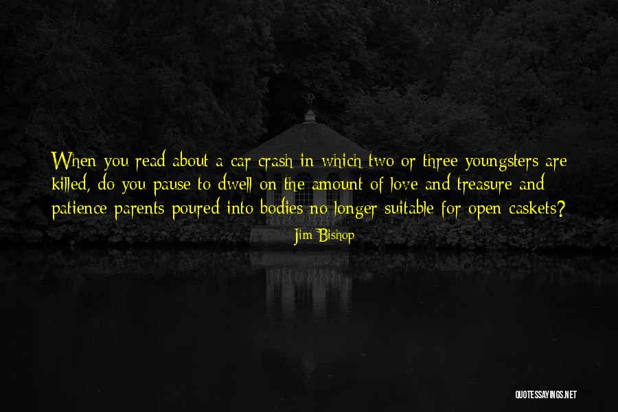 Parents And Love Quotes By Jim Bishop