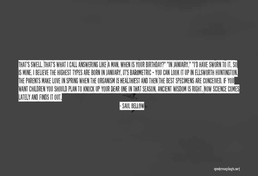 Parents And Love Quotes By Saul Bellow