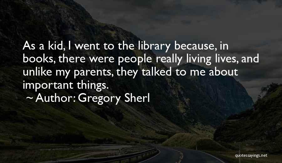 Parents And Reading Quotes By Gregory Sherl