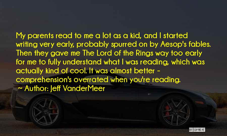 Parents And Reading Quotes By Jeff VanderMeer