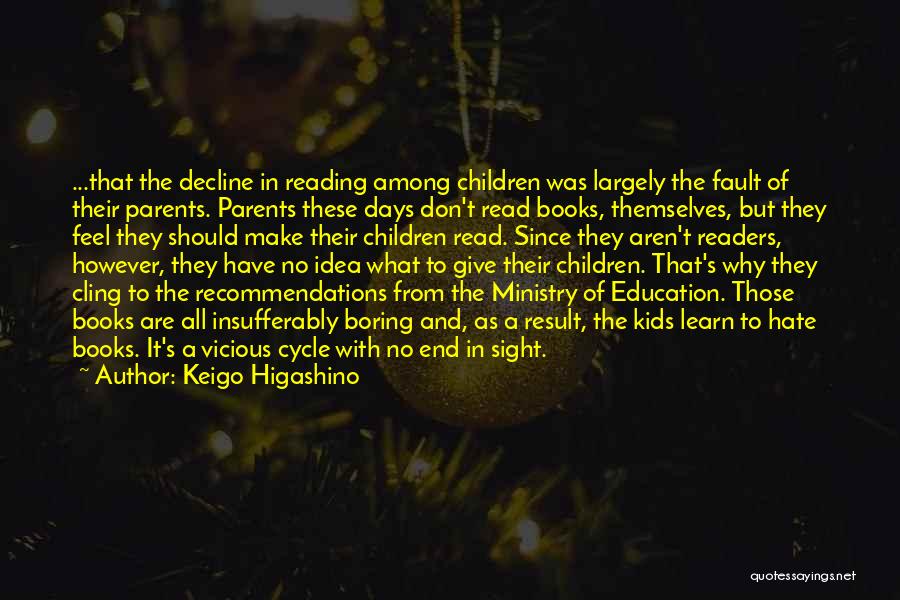 Parents And Reading Quotes By Keigo Higashino