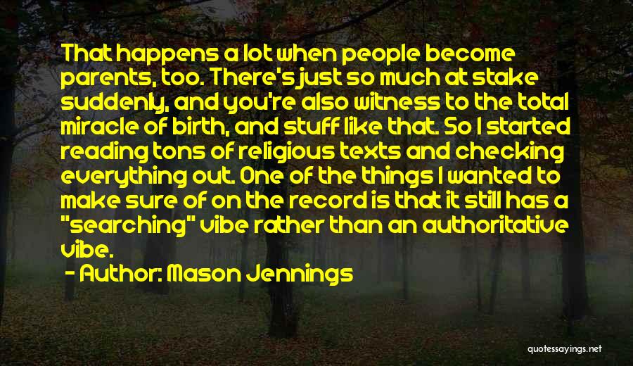 Parents And Reading Quotes By Mason Jennings
