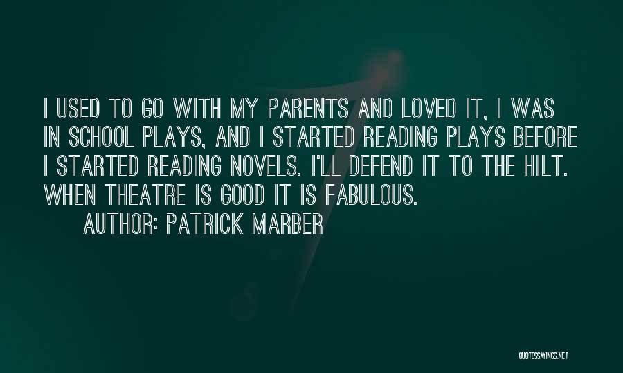 Parents And Reading Quotes By Patrick Marber