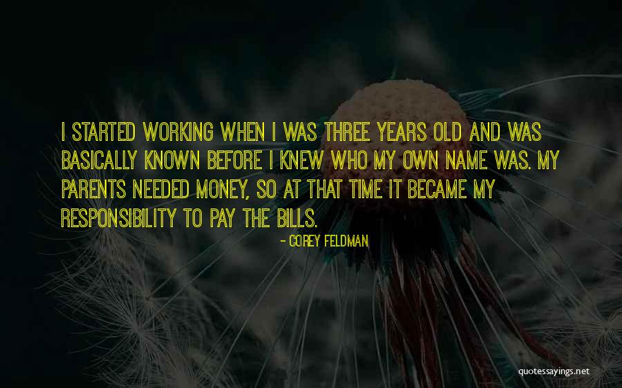 Parents And Responsibility Quotes By Corey Feldman Parents And Responsibility Quotes By Corey Feldman