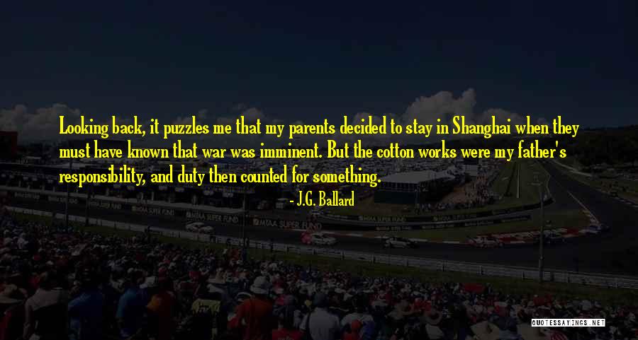 Parents And Responsibility Quotes By J.G. Ballard Parents And Responsibility Quotes By J.G. Ballard