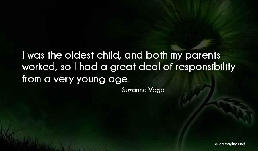 Parents And Responsibility Quotes By Suzanne Vega Parents And Responsibility Quotes By Suzanne Vega