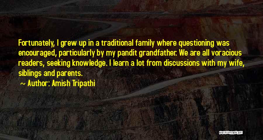 Parents And Siblings Quotes By Amish Tripathi