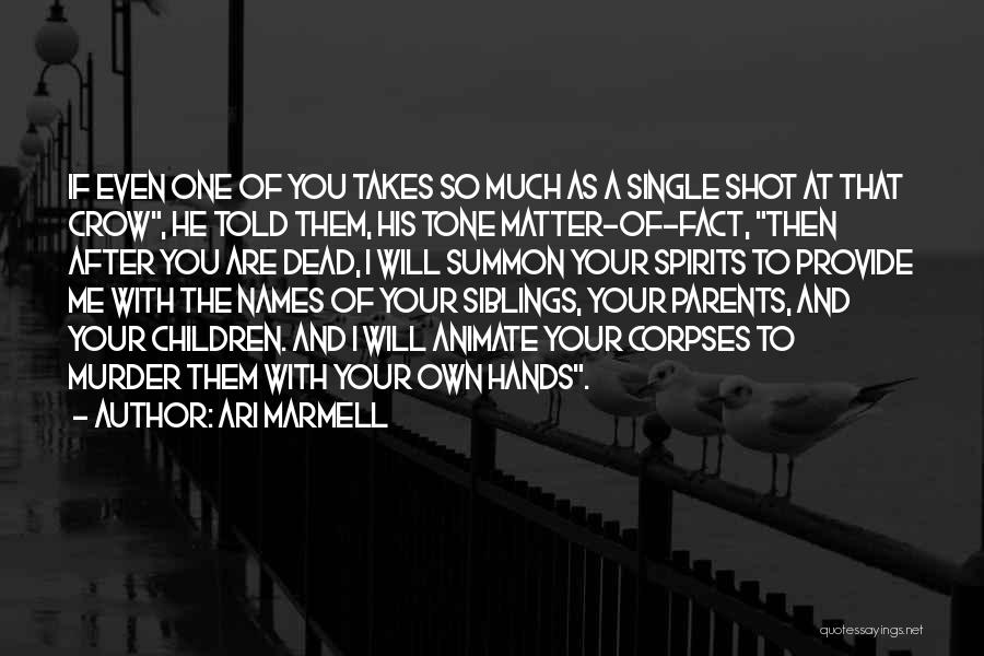 Parents And Siblings Quotes By Ari Marmell