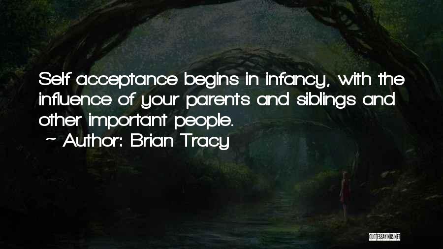 Parents And Siblings Quotes By Brian Tracy