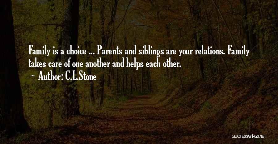 Parents And Siblings Quotes By C.L.Stone