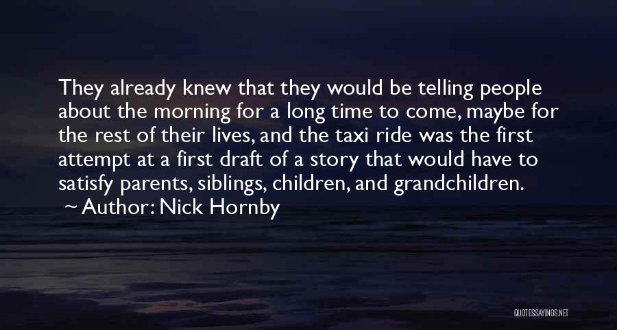 Parents And Siblings Quotes By Nick Hornby