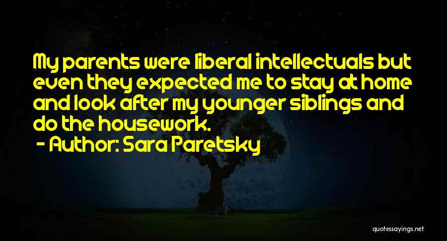 Parents And Siblings Quotes By Sara Paretsky