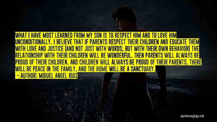 Parents And Son Relationship Quotes By Miguel Angel Ruiz