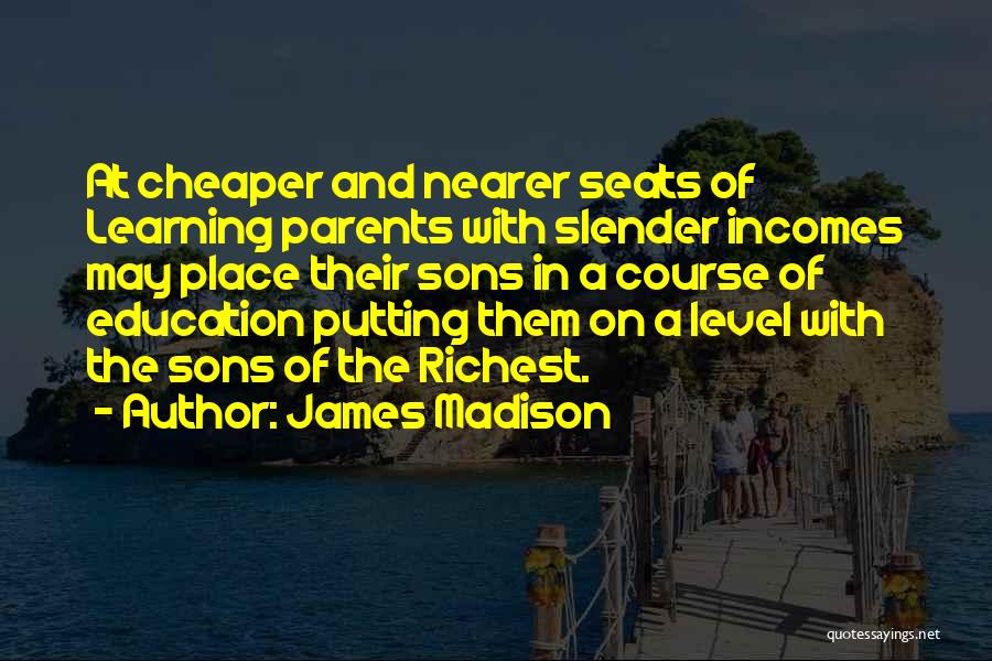 Parents And Sons Quotes By James Madison