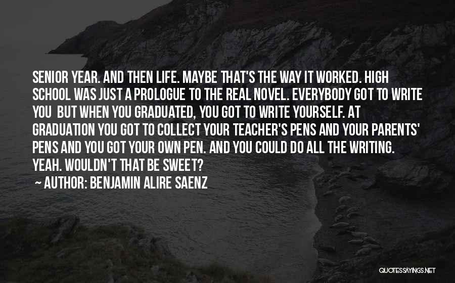 Parents And Teacher Quotes By Benjamin Alire Saenz