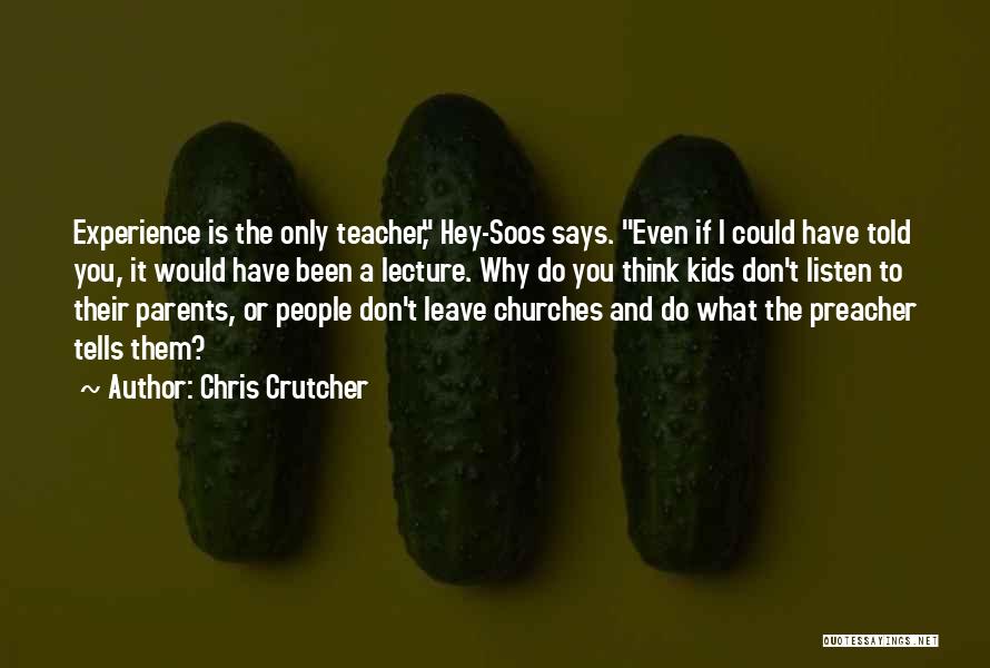 Parents And Teacher Quotes By Chris Crutcher