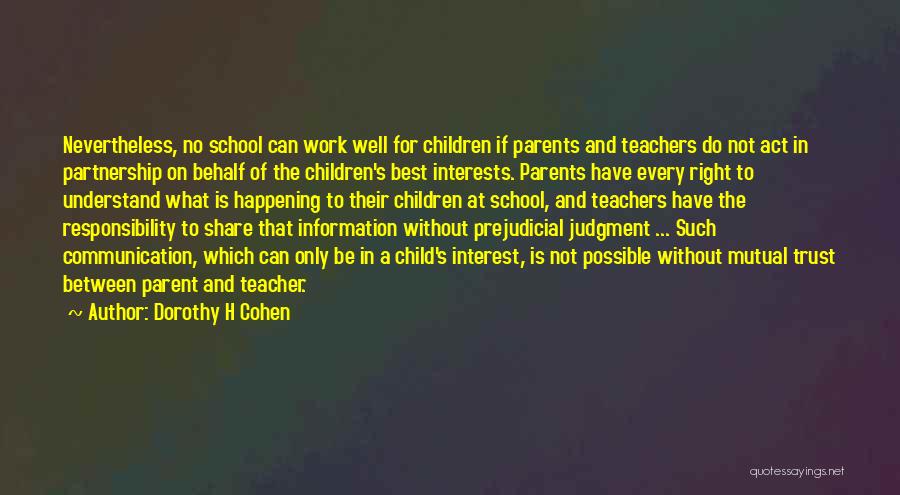 Parents And Teacher Quotes By Dorothy H Cohen
