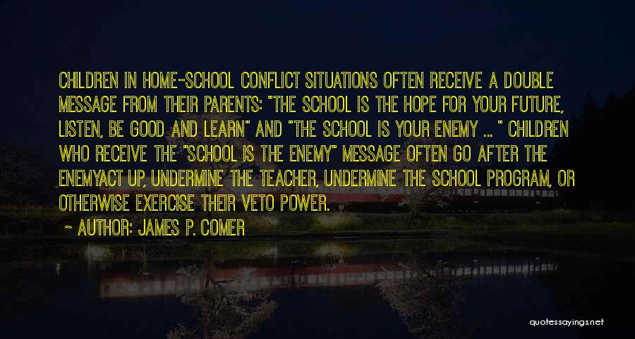 Parents And Teacher Quotes By James P. Comer
