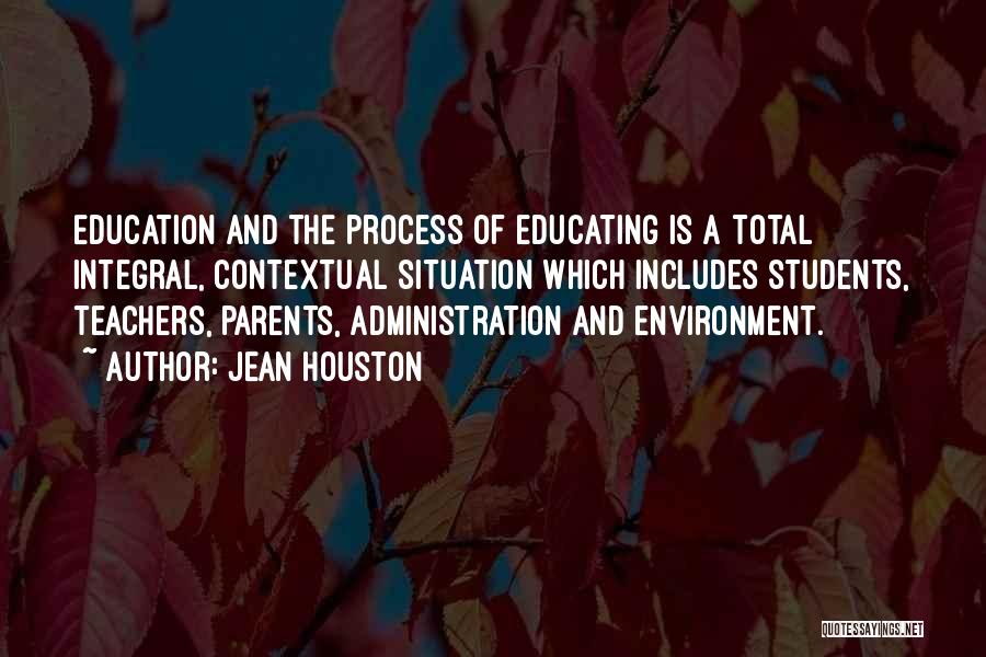 Parents And Teacher Quotes By Jean Houston