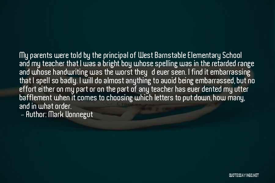 Parents And Teacher Quotes By Mark Vonnegut