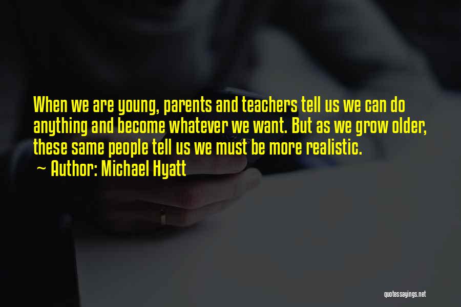 Parents And Teacher Quotes By Michael Hyatt