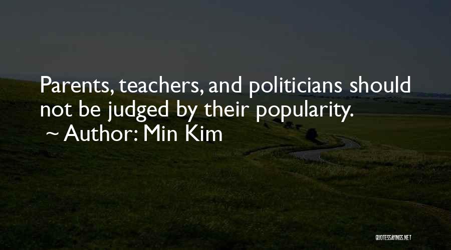 Parents And Teacher Quotes By Min Kim