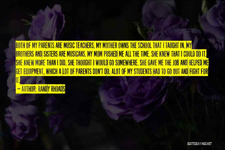Parents And Teacher Quotes By Randy Rhoads