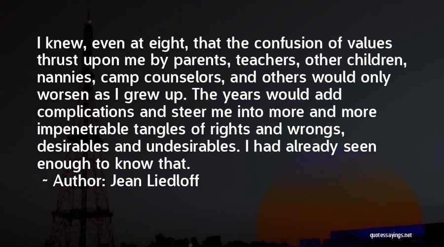 Parents And Teachers Quotes By Jean Liedloff