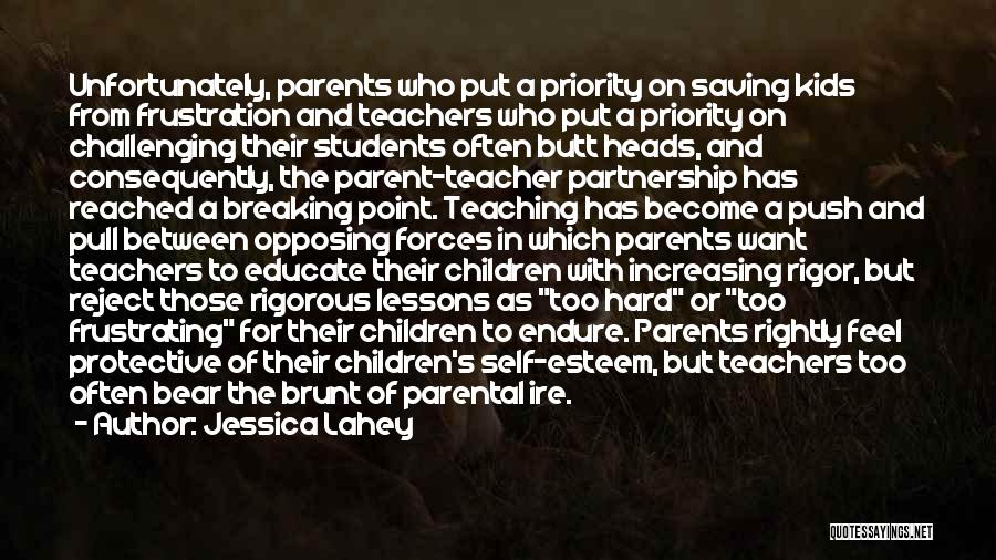 Parents And Teachers Quotes By Jessica Lahey