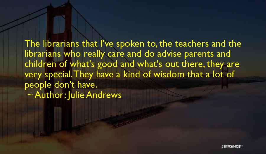 Parents And Teachers Quotes By Julie Andrews