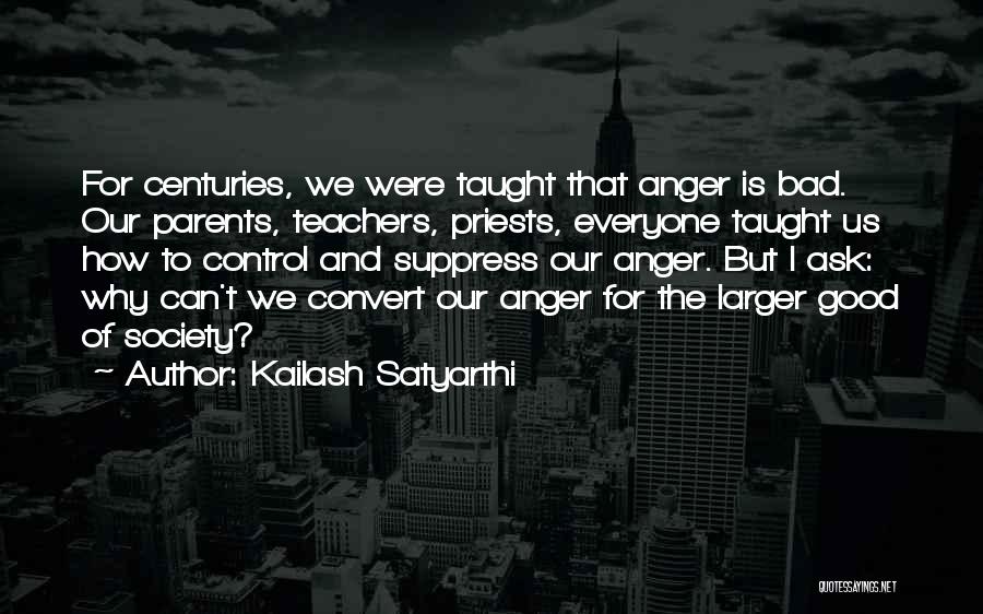Parents And Teachers Quotes By Kailash Satyarthi