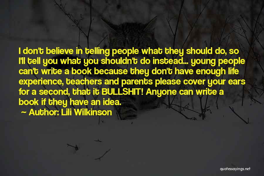 Parents And Teachers Quotes By Lili Wilkinson