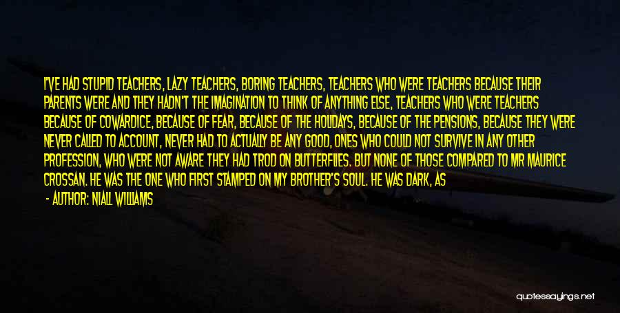 Parents And Teachers Quotes By Niall Williams