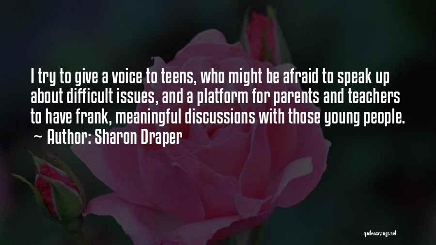 Parents And Teachers Quotes By Sharon Draper