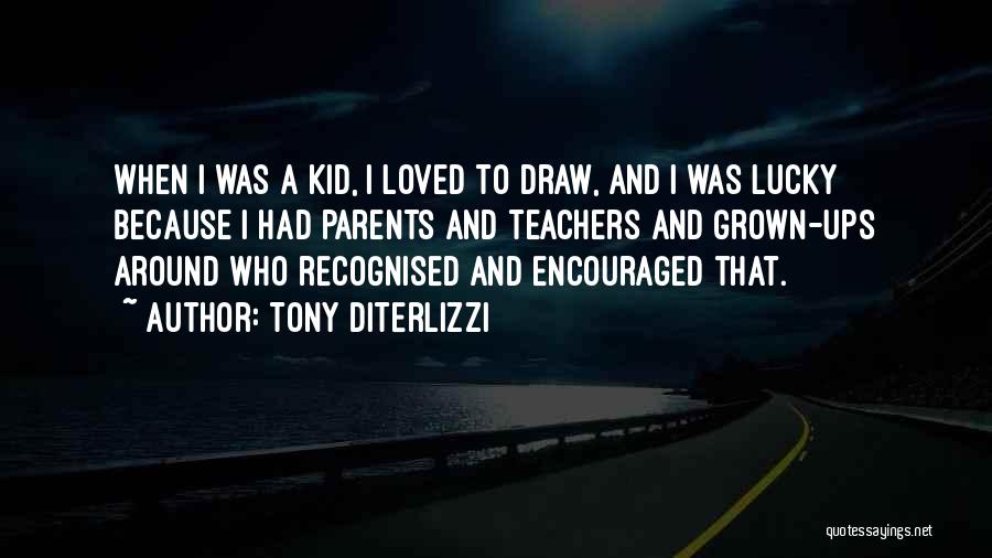 Parents And Teachers Quotes By Tony DiTerlizzi