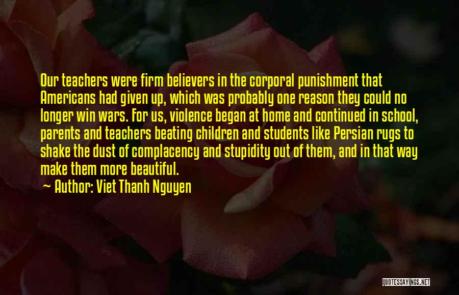 Parents And Teachers Quotes By Viet Thanh Nguyen