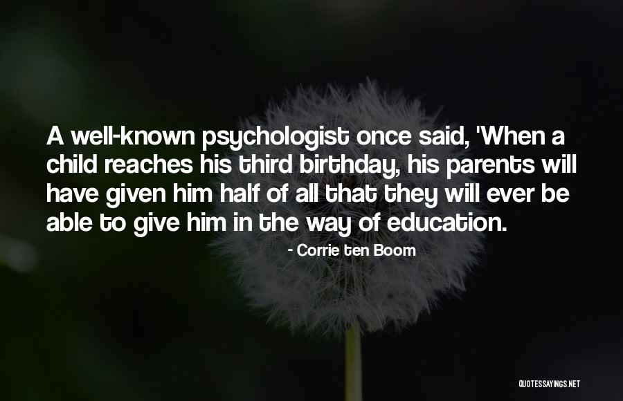 Parents And Their Child's Education Quotes By Corrie Ten Boom Parents And Their Child's Education Quotes By Corrie Ten Boom