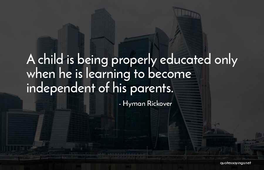 Parents And Their Child's Education Quotes By Hyman Rickover Parents And Their Child's Education Quotes By Hyman Rickover
