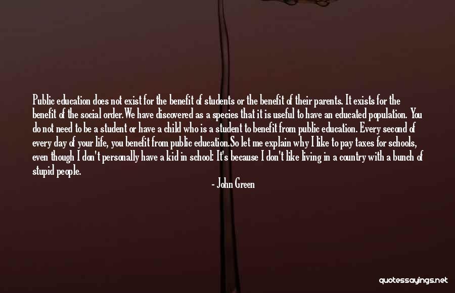 Parents And Their Child's Education Quotes By John Green Parents And Their Child's Education Quotes By John Green