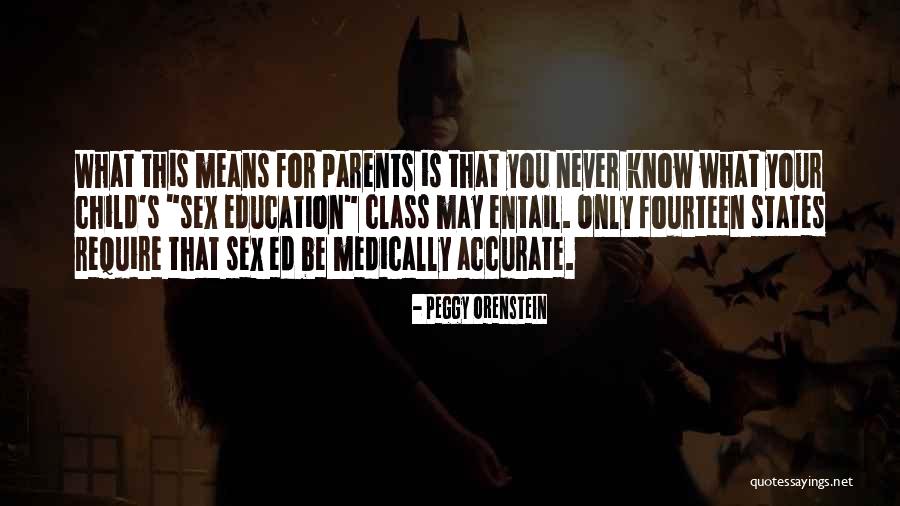 Parents And Their Child's Education Quotes By Peggy Orenstein Parents And Their Child's Education Quotes By Peggy Orenstein