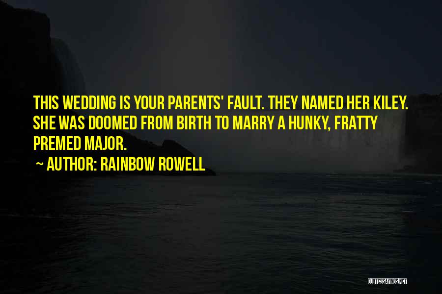 Parents And Wedding Quotes By Rainbow Rowell