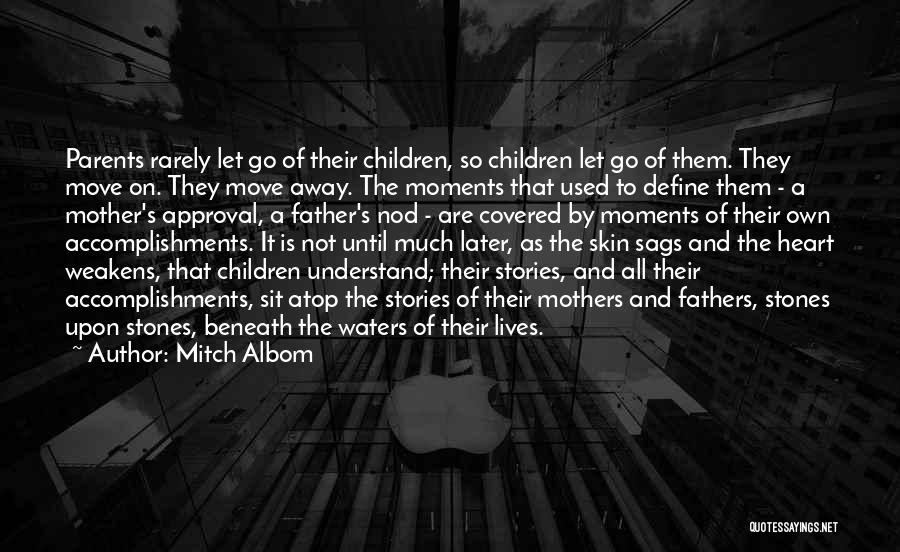 Parents Approval Quotes By Mitch Albom