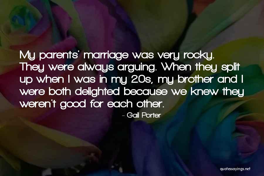 Parents Arguing Quotes By Gail Porter Parents Arguing Quotes By Gail Porter