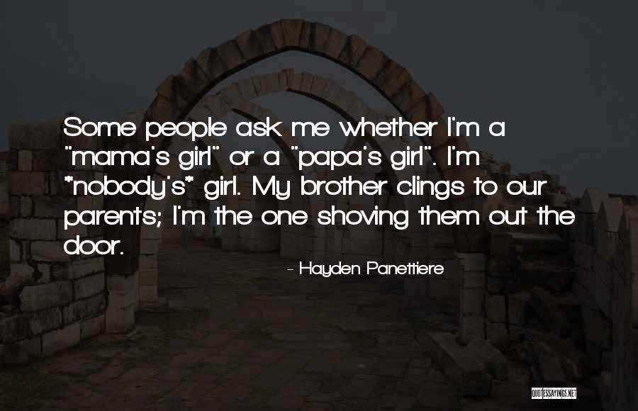 Parents As Heroes Quotes By Hayden Panettiere Parents As Heroes Quotes By Hayden Panettiere