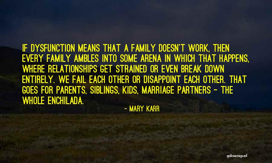 Parents As Partners Quotes By Mary Karr