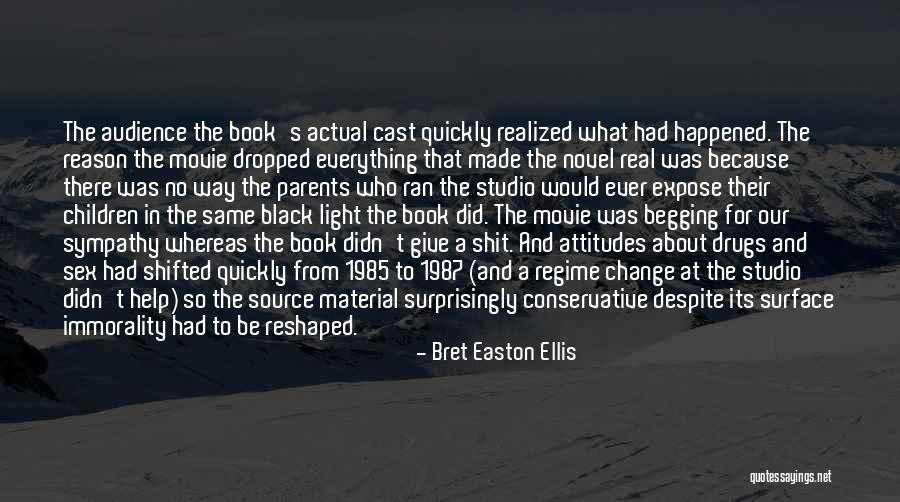 Parents Attitudes Quotes By Bret Easton Ellis Parents Attitudes Quotes By Bret Easton Ellis