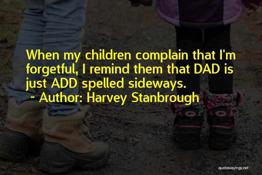 Parents Complain Quotes By Harvey Stanbrough