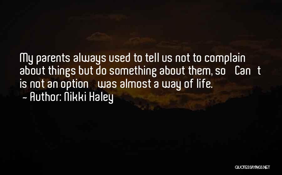 Parents Complain Quotes By Nikki Haley