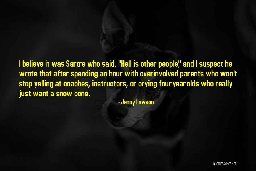 Parents Crying Quotes By Jenny Lawson Parents Crying Quotes By Jenny Lawson