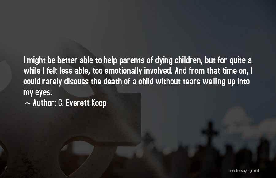 Parents Death Quotes By C. Everett Koop